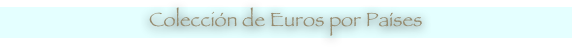 Colección de Euros por Países
