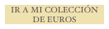 IR A MI COLECCIÓN DE EUROS