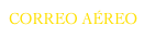 CORREO AÉREO