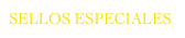 SELLOS ESPECIALES