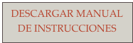 DESCARGAR MANUAL DE INSTRUCCIONES